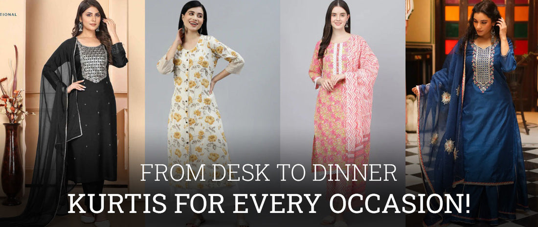 From Desk to Dinner - Kurtis for every occasion!